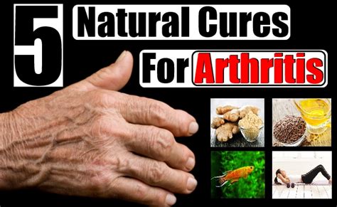 Best 5 Natural Cures For Arthritis – Natural Home Remedies & Supplements
