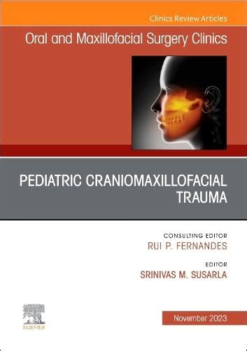 Buy Pediatric Craniomaxillofacial Trauma, An Issue of Oral and ...