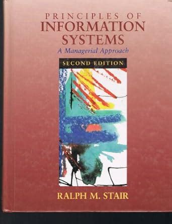 Buy Principles of Information Systems: A Managerial Approach Book ...