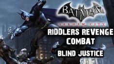 Batman: Arkham City - Riddler's Revenge Blind Justice (Combat Map)