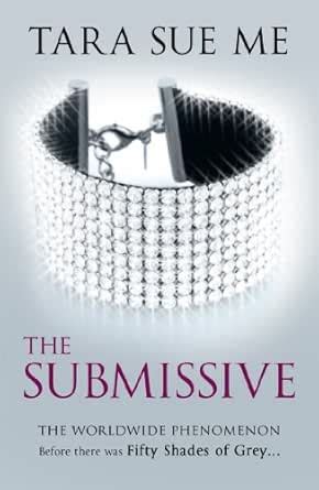 The Submissive: Submissive 1 (The Submissive Series) eBook : Me, Tara ...