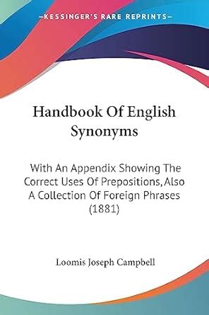 Handbook Of English Synonyms: With An Appendix Showing The Correct Uses ...