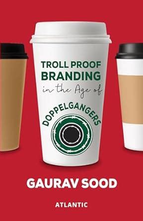 Buy Troll Proof Branding in the Age of Doppelgangers Book Online at Low ...