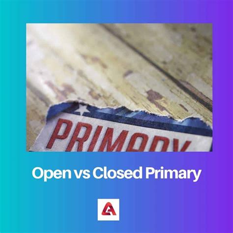 Open vs Closed Primary: Difference and Comparison