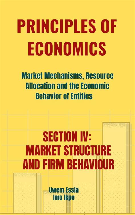 PRINCIPLES OF ECONOMICS Market Mechanisms, Resource Allocation and the ...