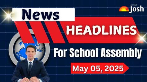 Today's School Assembly Headlines (05 May 2025): Defence Minister ...
