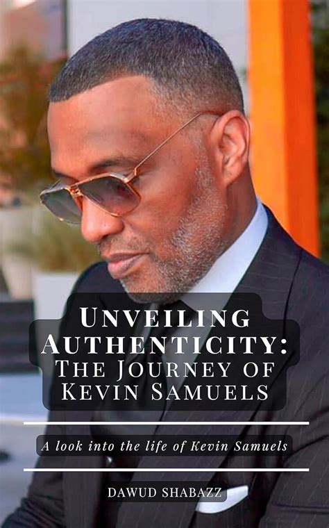 Unveiling Authenticity: The Journey of Kevin Samuels eBook : Shabazz ...