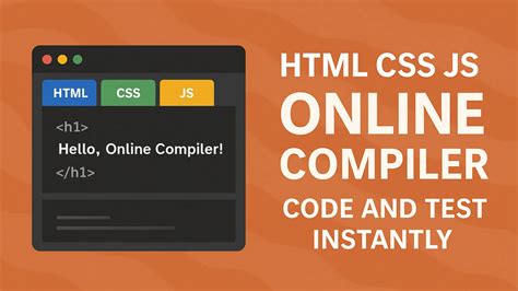 HTML CSS JS Online Compiler – Code and Test Instantly