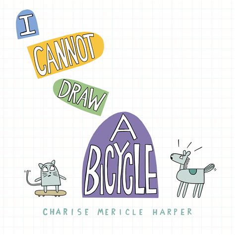 I Cannot Draw a Bicycle by Charise Mericle Harper | Goodreads