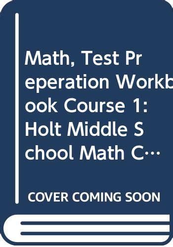 Math, Test Preperation Workbook Course 1: Holt Middle School Math ...