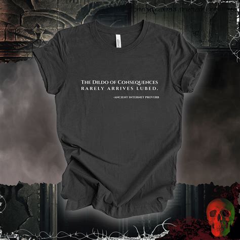 The Dildo of Consequences Tee – Rebel Ink Designs