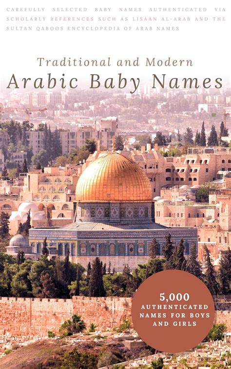 Traditional and Modern Arabic Baby Names: 5,000 Authenticated Names for ...