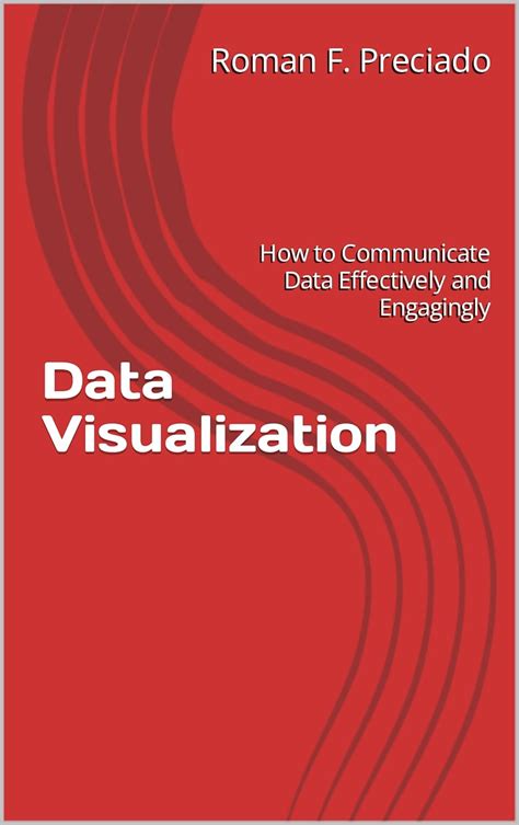 Data Visualization: How to Communicate Data Effectively and Engagingly ...