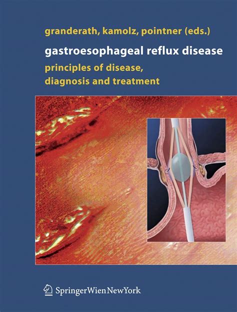 Gastroesophageal Reflux Disease: Principles of Disease, Diagnosis, and ...