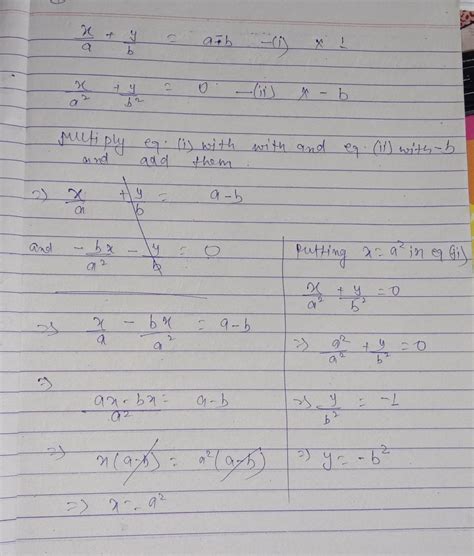 x/a + y/a =a+b , x/a square +y/b square. solve for x and y - Brainly.in