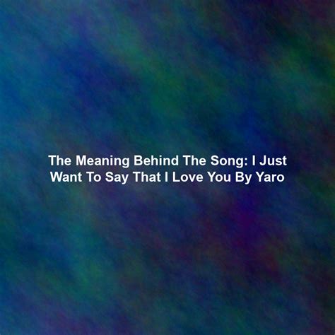 Decoding The Meaning Behind What You Want To Know Lyrics