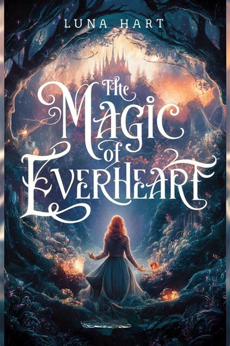 The Magic of Everheart 電子書籍 作：Luna Hart - EPUB | 楽天Kobo 日本