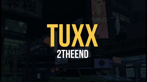 Tuxx - 2theend (Lyric Video) - YouTube