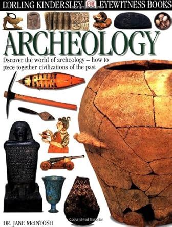 Archeology (DK Eyewitness Books) : McIntosh, Jane: Amazon.in: Books