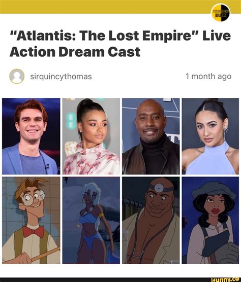 "Atlantis: The Lost Empire" Live Action Dream Cast - iFunny