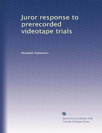 Juror response to prerecorded videotape trials : Amazon.in: Books