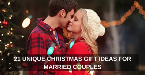 21 Unique Christmas Gift Ideas for Married Couples