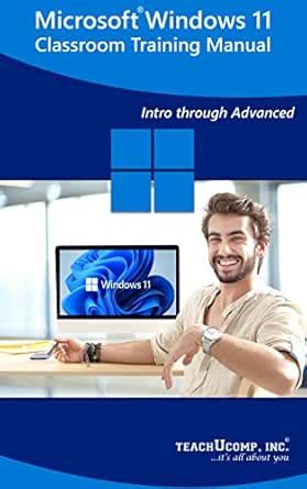 Microsoft Windows 11 Training Manual Classroom Tutorial Book: Your ...
