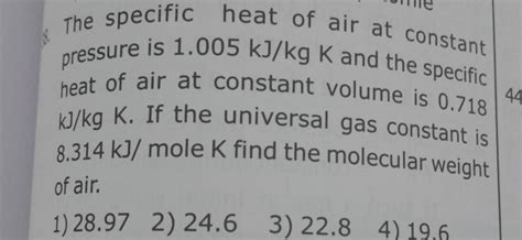 The specific heat of air at constant pressure is 1.005 mathrm {kJ} / ma..