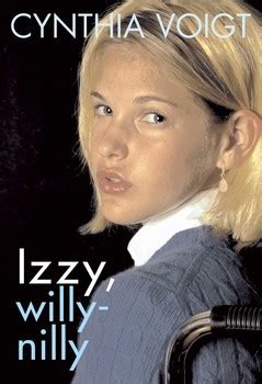 Izzy, Willy-Nilly eBook by Cynthia Voigt | Official Publisher Page ...