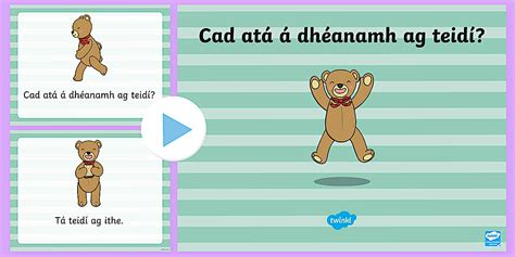 What is Teddy Doing? PowerPoint Gaeilge - ROI - Irish Language Week Gaeilge