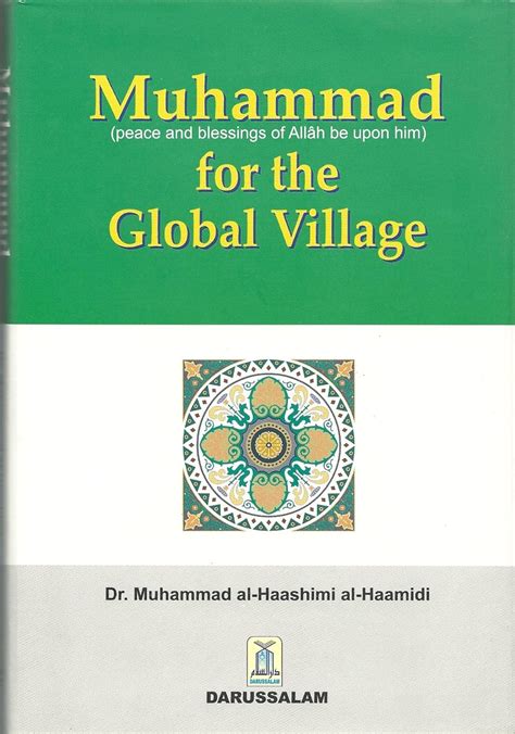 Muhammad (S) for the Global Village : Dr. Muhammad al-Haashimi al ...