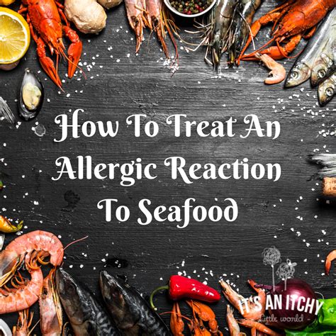 How To Treat An Allergic Reaction To Seafood
