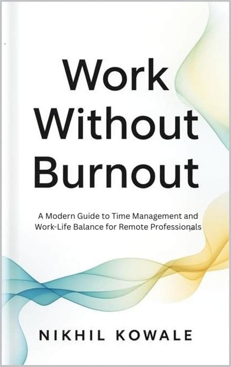 Work Without Burnout: A modern guide to time management and work-life ...