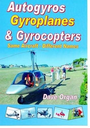 Autogyros, Gyroplanes and Gyrocopters: Same Aircraft - Different Names ...