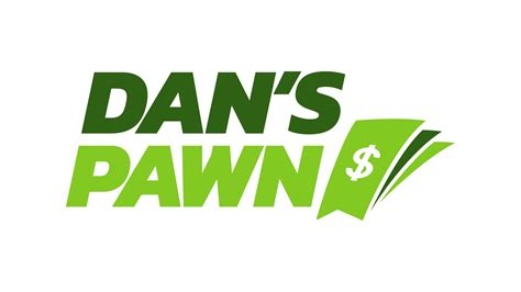 Dan's Pawn | Get Fast Cash - Pawn With Confidence
