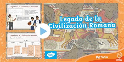 PowerPoint | Legado Civilización Romana | Historia Universal