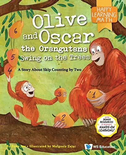 Olive and Oscar the Orangutans Swing on the Trees: A Story About Skip ...