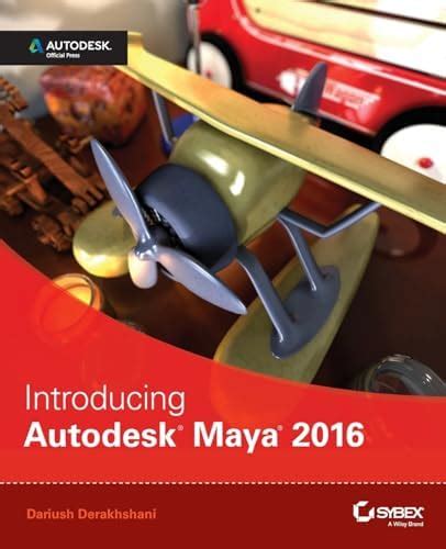 Introducing Autodesk Maya 2016: Autodesk Official Press : Derakhshani ...