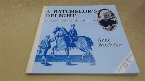 Buy Batchelor's Delight: Adventures of a Family Historian Book Online ...