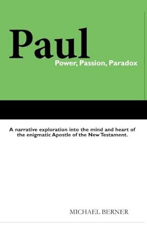 Buy Paul - Power, Passion, Paradox: A narrative exploration into the ...