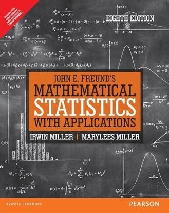 John E. Freund's Mathematical Statistics with Applications 8th Edition ...
