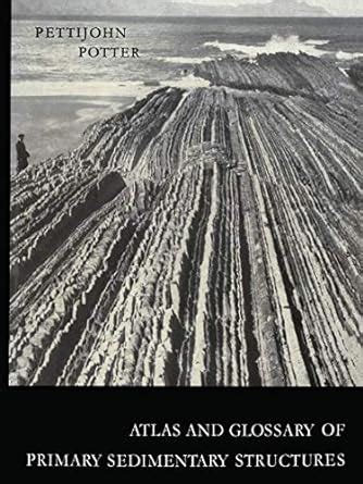 Buy Atlas and Glossary of Primary Sedimentary Structures Book Online at ...