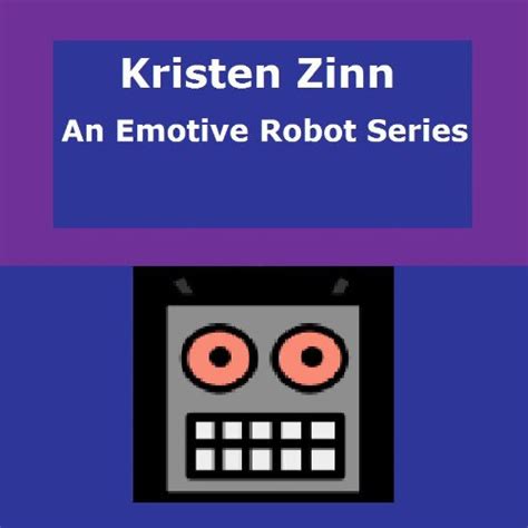 Kristen Zinn (An Emotive Robot Series Book 1) eBook : Jongkind, Emilie ...