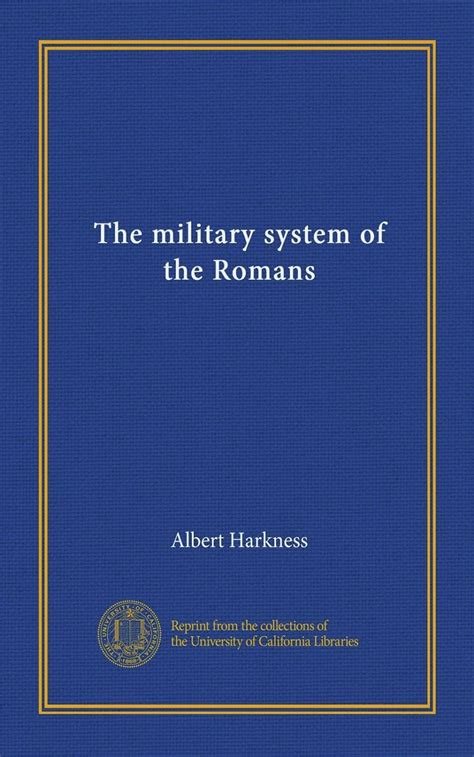 The military system of the Romans : Harkness, Albert: Amazon.in: Books