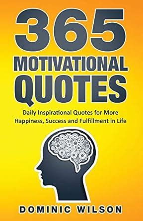 365 Motivational Quotes: Daily Inspirational Quotes to Have More ...