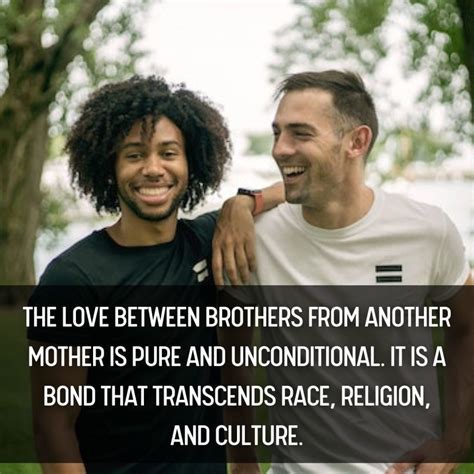 70+ Brother from Another Mother Quotes to Celebrate Brotherhood