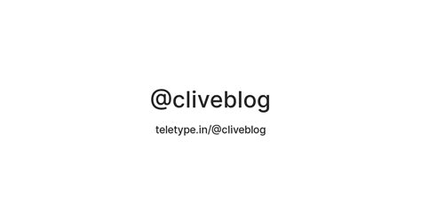 @cliveblog — Teletype
