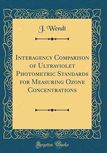 Buy Interagency Comparison of Ultraviolet Photometric Standards for ...