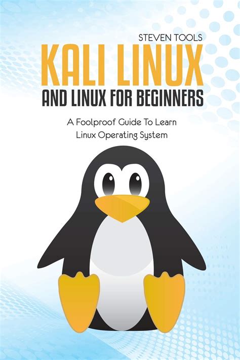 Buy Kali Linux And Linux For Beginners: A Foolproof Guide To Learn ...
