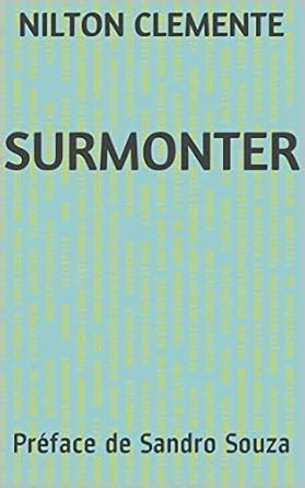 SURMONTER: Préface de Sandro Souza (SS TREINAMENTOS t. 4072020) (French ...